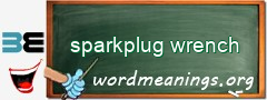 WordMeaning blackboard for sparkplug wrench